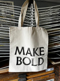 ‘Make Bold’ Tote Bag