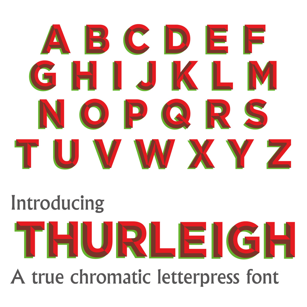 ‘Thurleigh' 2 Colour, True Chromatic Letterpress woodtype typeface